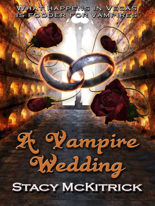 Title details for A Vampire Wedding by Stacy McKitrick - Available